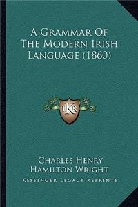 A Grammar Of The Modern Irish Language (1860)