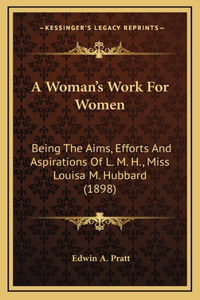 A Woman's Work For Women