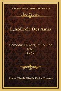 L'Ecole Des Amis
