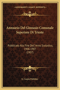 Annuario Del Ginnasio Comunale Superiore Di Trieste