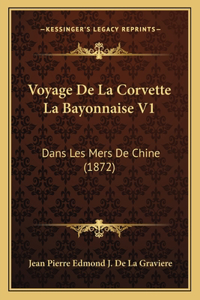Voyage De La Corvette La Bayonnaise V1