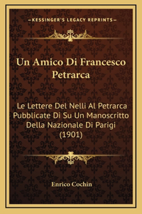 Un Amico Di Francesco Petrarca