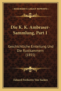K. K. Ambraser-Sammlung, Part 1