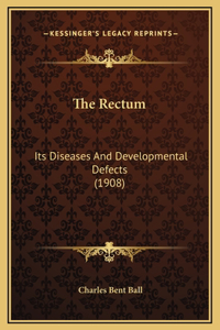 The Rectum