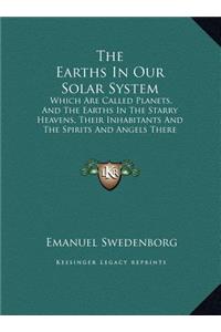 The Earths in Our Solar System
