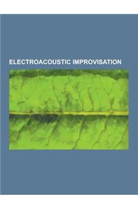 Electroacoustic Improvisation
