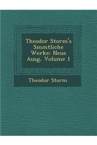 Theodor Storm's S Mmtliche Werke