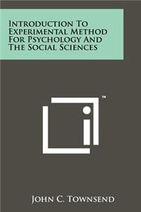 Introduction To Experimental Method For Psychology And The Social Sciences