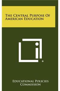 Central Purpose of American Education