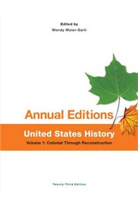 Annual Editions: United States History, Volume 1: Colonial Through Reconstruction