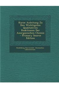 Kurze Anleitung Zu Den Wichtigsten Qualitativen Reaktionen Der Anorganischen Chemie