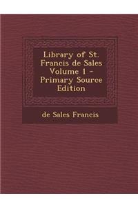 Library of St. Francis de Sales Volume 1