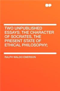 Two Unpublished Essays
