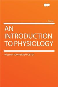 An Introduction to Physiology