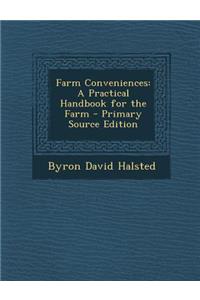 Farm Conveniences: A Practical Handbook for the Farm