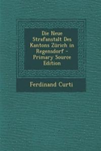 Die Neue Strafanstalt Des Kantons Zurich in Regensdorf