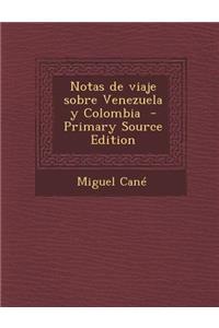 Notas de Viaje Sobre Venezuela y Colombia