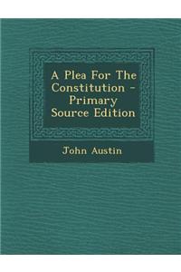 A Plea for the Constitution