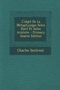 L'objet De La Métaphysique Selon Kant Et Selon Aristote