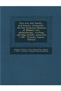 Fine Arts and Family: Oral History Transcript: The San Francisco Museum of Modern Art, Philanthropy, Writing, and Haas Family Memories / 199