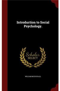 Introduction to Social Psychology.