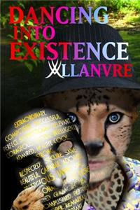 Dancing into Existence