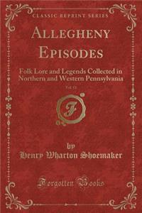 Allegheny Episodes, Vol. 11