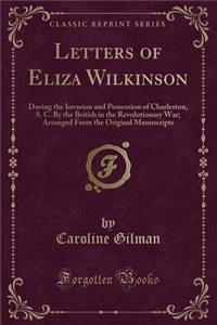 Letters of Eliza Wilkinson