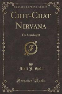 Chit-Chat Nirvana: The Searchlight (Classic Reprint)