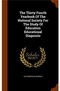The Thirty Fourth Yearbook of the National Society for the Study of Education Educational Diagnosis