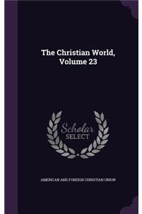 Christian World, Volume 23