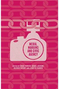 Media, Margins and Civic Agency