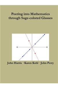 Peering Into Advanced Mathematics Through Sage-colored Glasses