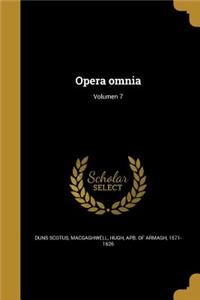 Opera omnia; Volumen 7