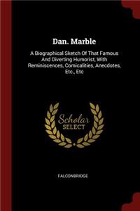 Dan. Marble