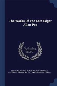 Works Of The Late Edgar Allan Poe