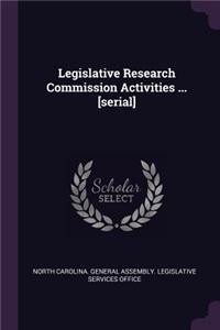 Legislative Research Commission Activities ... [serial]