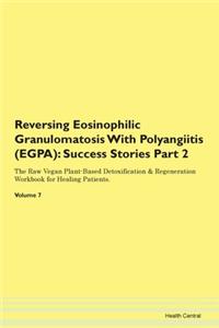 Reversing Eosinophilic Granulomatosis Wi