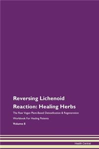 Reversing Lichenoid Reaction: Healing He