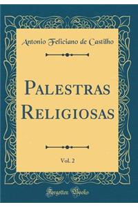 Palestras Religiosas, Vol. 2 (Classic Reprint)