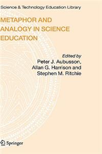 Metaphor and Analogy in Science Education