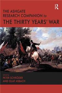 The Ashgate Research Companion to the Thirty Years' War