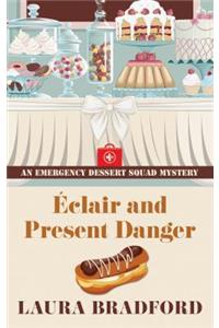 Eclair and Present Danger