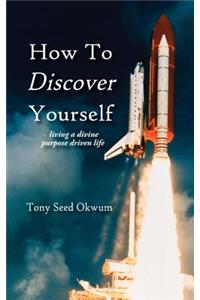 How To Discover Yourself