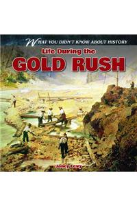 Life During the Gold Rush