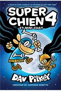 Super Chien: N° 4 - Super Chien Et Mini Chat
