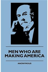 Men Who Are Making America
