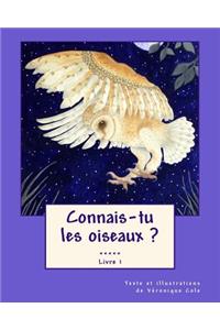 Connais-tu les oiseaux ? (Livre 1)