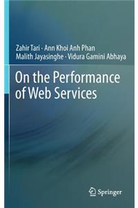On the Performance of Web Services