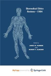 Biomedical Ethics Reviews * 1984